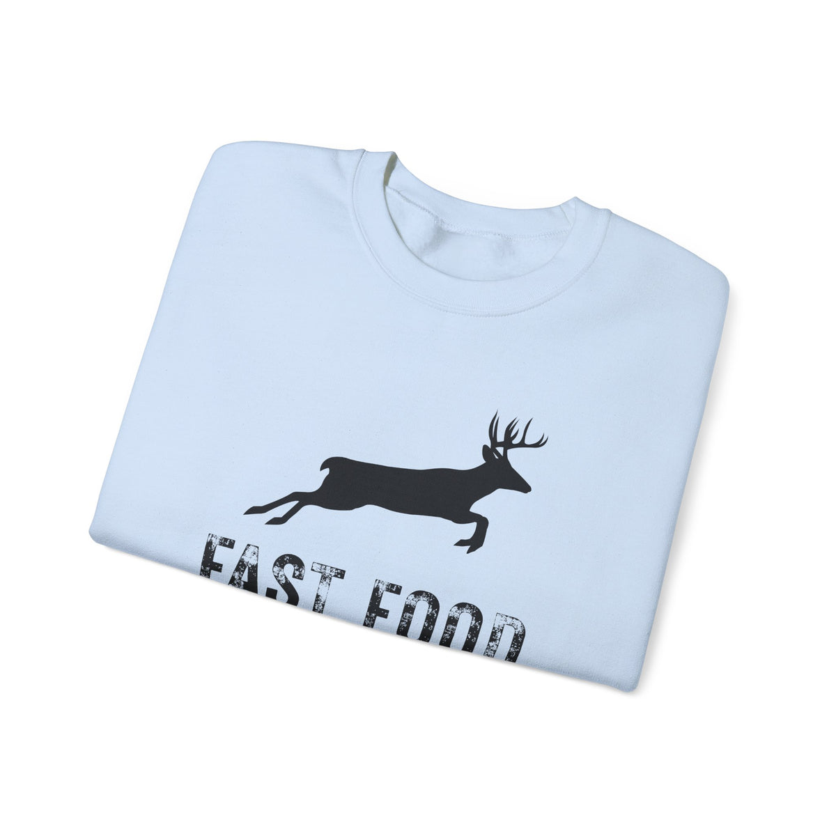 Fast Food Deer Hunting Humor Distressed – Gildan Heavy Blend | Trendy Men's and Women’s Soft Sweatshirt. Direct to Garment. Printed & Shipped in the USA. Unisex Sizes.