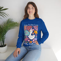 Sorry I'm Late I Was Dilly Dallying Cute Floral Duck – Gildan Heavy Blend | Trendy Women’s Soft Sweatshirt. Direct to Garment. Printed & Shipped in the USA. Unisex Sizes.