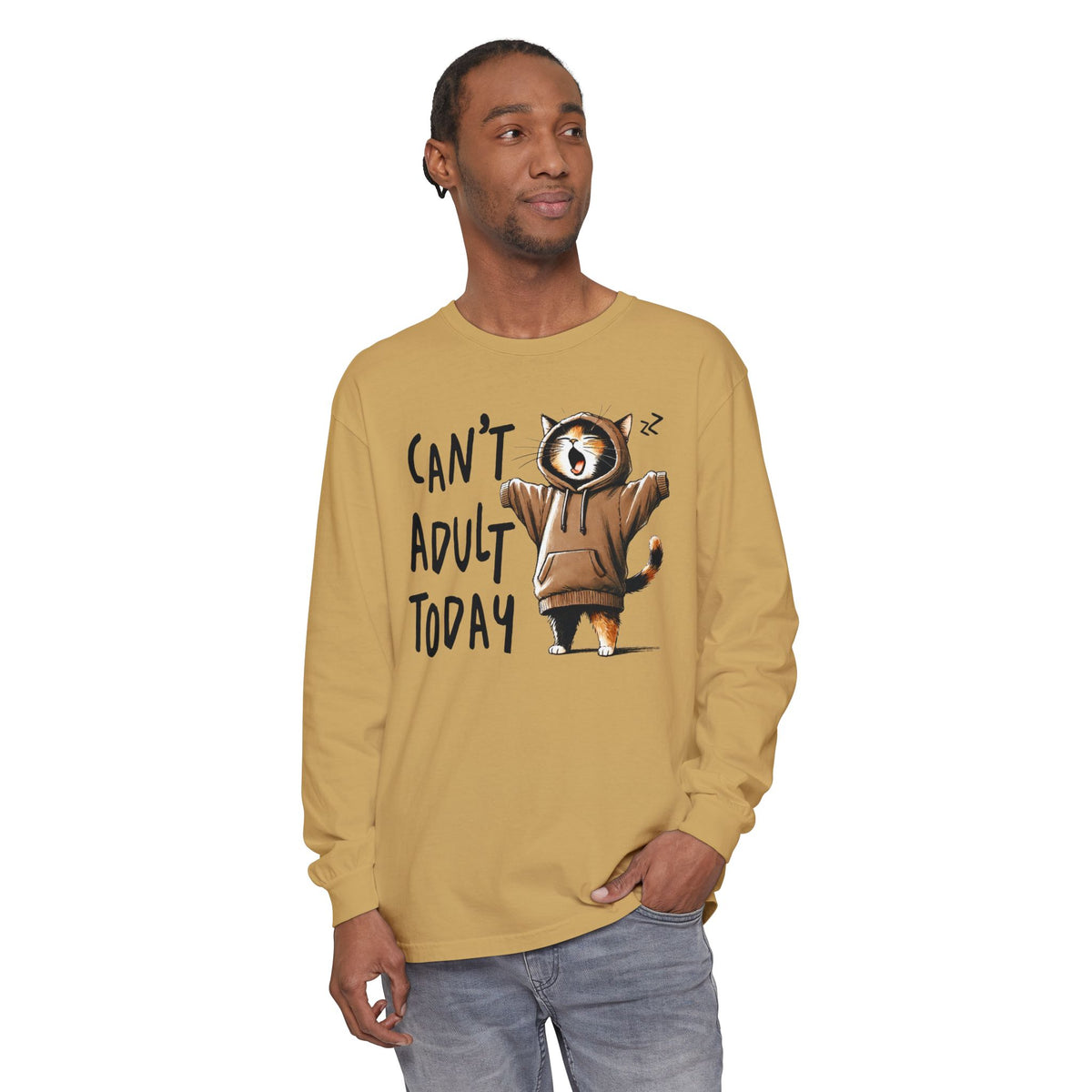 Can’t Adult Today, Cat - Comfort Colors | Trendy Women's and Men's Long Sleeve T-Shirt. Direct to Garment. Printed & Shipped in the USA. Unisex Sizes.