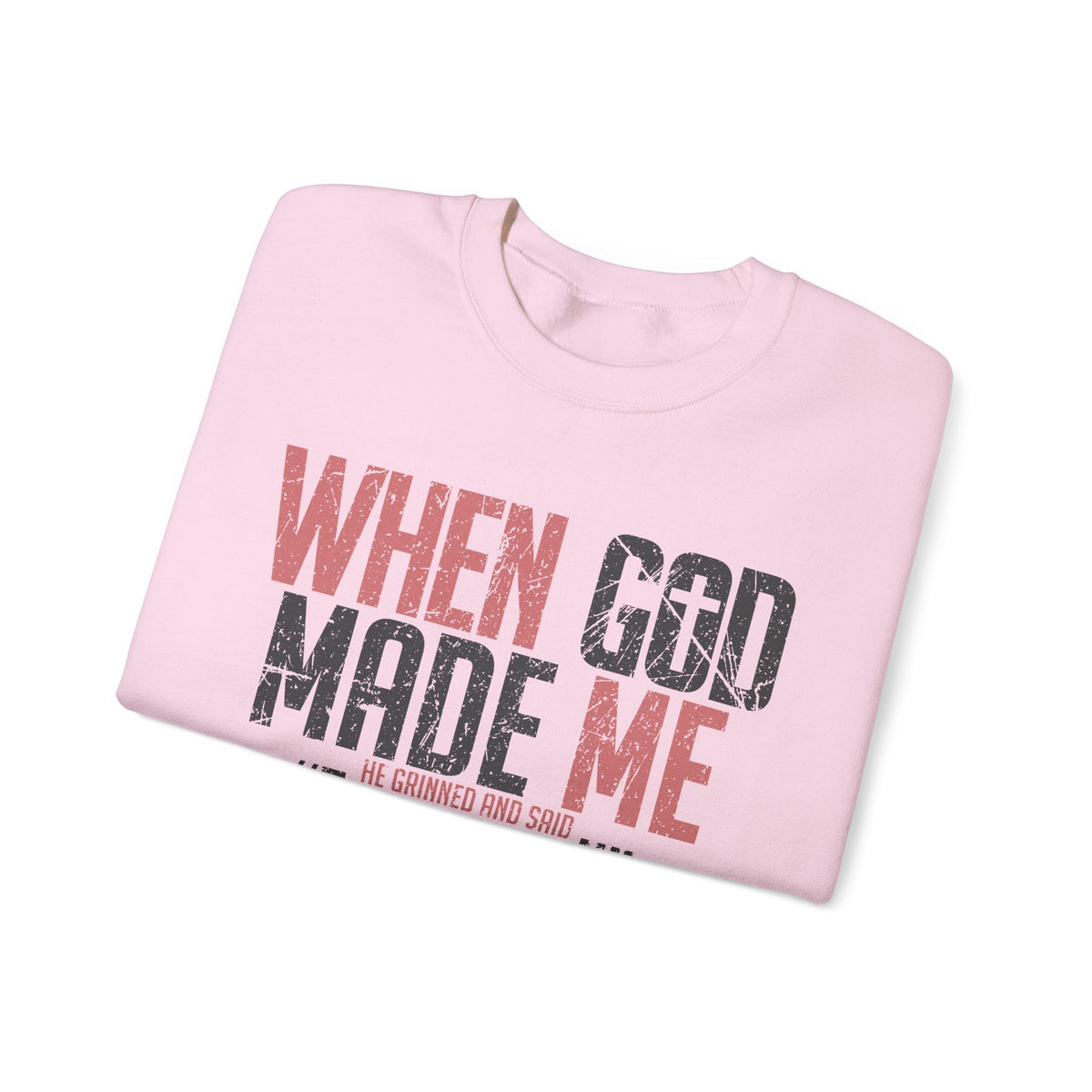 When God Made Me "This'll Be Fun" Christian Faith Distressed – Gildan Heavy Blend | Trendy Women’s and Men's Soft Sweatshirt. Direct to Garment. Printed & Shipped in the USA. Unisex Sizes.
