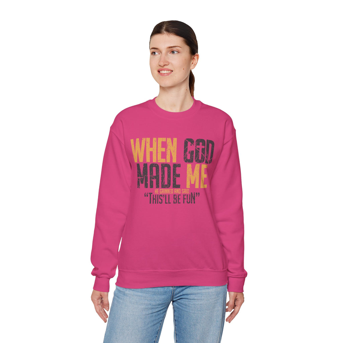 When God Made Me "This'll Be Fun" Christian Faith Distressed – Gildan Heavy Blend | Trendy Women’s and Men's Soft Sweatshirt. Direct to Garment. Printed & Shipped in the USA. Unisex Sizes.