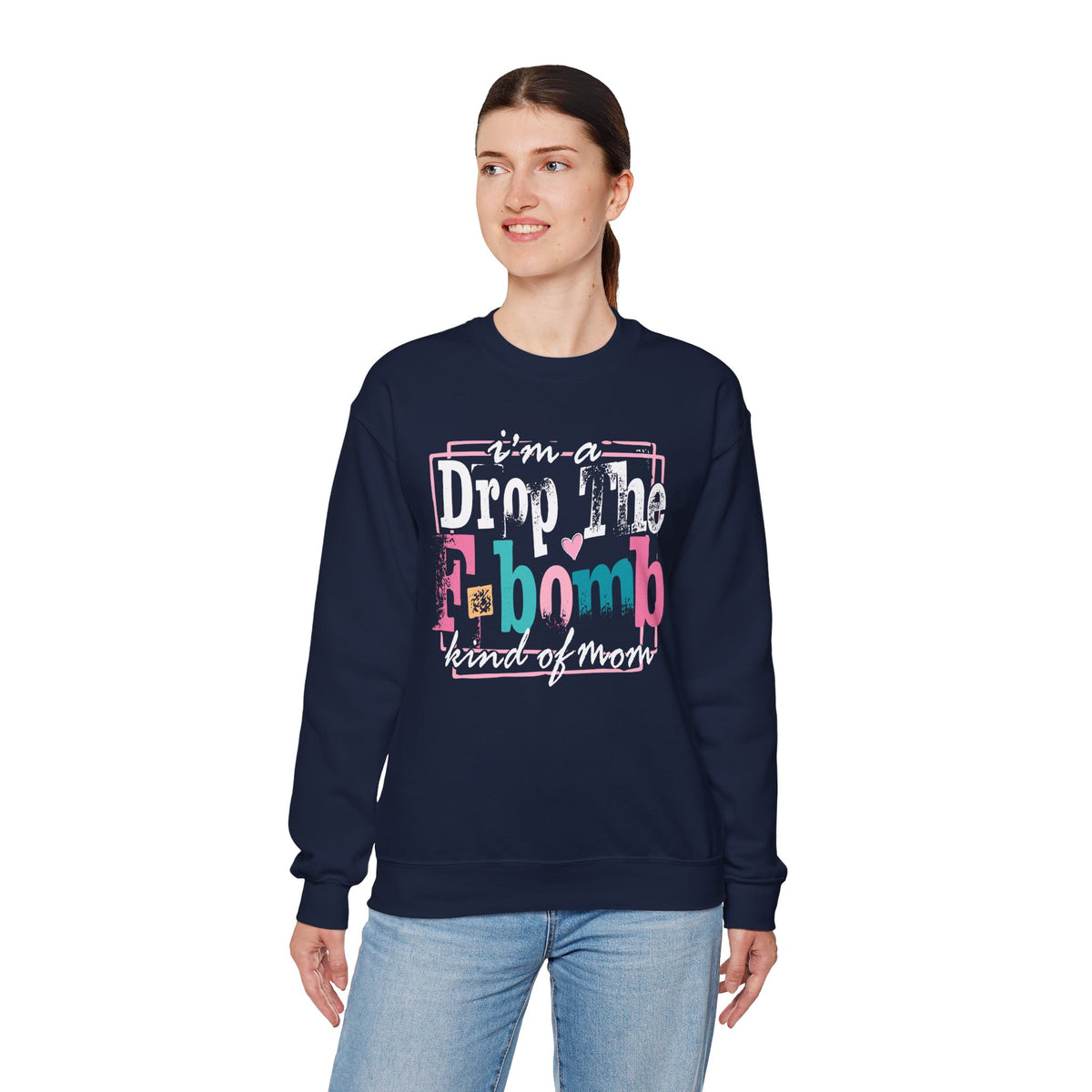 I'm A Drop The F Bomb Kind Of Mom Funny – Gildan Heavy Blend | Trendy Women’s Soft Sweatshirt. Direct to Garment. Printed & Shipped in the USA. Unisex Sizes.