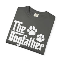 The DogFather - Comfort Colors | Trendy Men's T-Shirt. Direct to Garment. Printed & Shipped in the USA. Unisex Sizes.