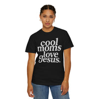 Cool Moms Love Jesus, Vintage - Comfort Colors | Trendy Women's T-Shirt. Direct to Garment. Printed & Shipped in the USA. Unisex Sizes.