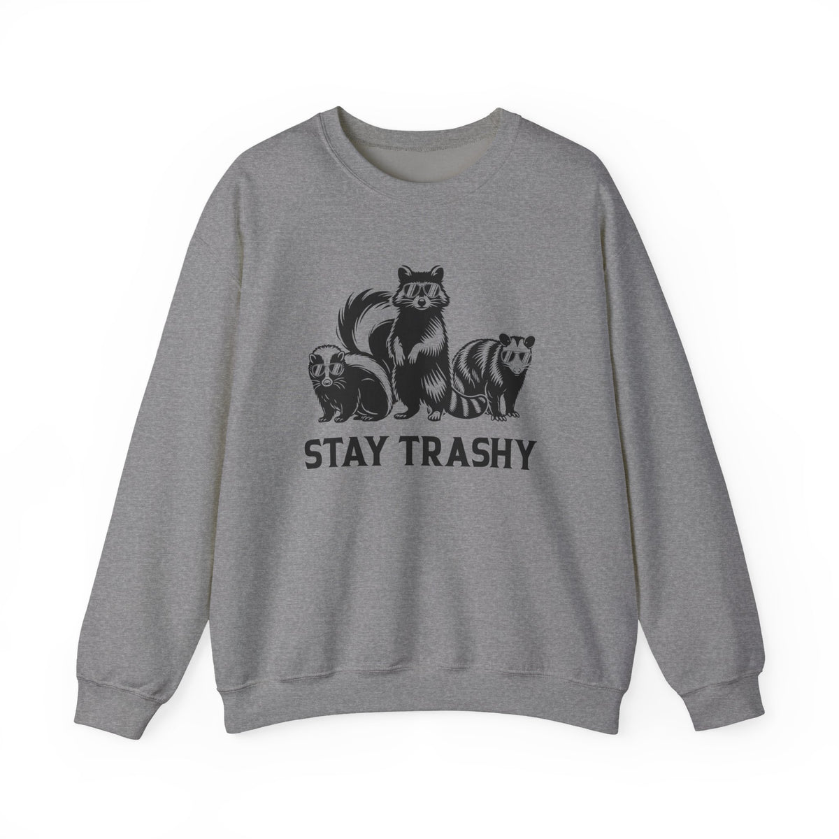 Stay Trashy, Skunk Raccoon Possum – Gildan Heavy Blend | Trendy Women’s and Men's Soft Sweatshirt. Direct to Garment. Printed & Shipped in the USA. Unisex Sizes.