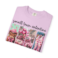 Small Town Valentine - Comfort Colors | Trendy Women's T-Shirt. Direct to Garment. Printed & Shipped in the USA. Unisex Sizes.