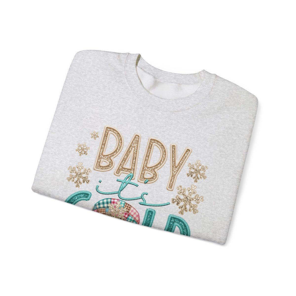 Baby It's Cold Outside Snowman – Gildan Heavy Blend | Trendy Women’s Soft Sweatshirt. Direct to Garment. Printed & Shipped in the USA. Unisex Sizes.