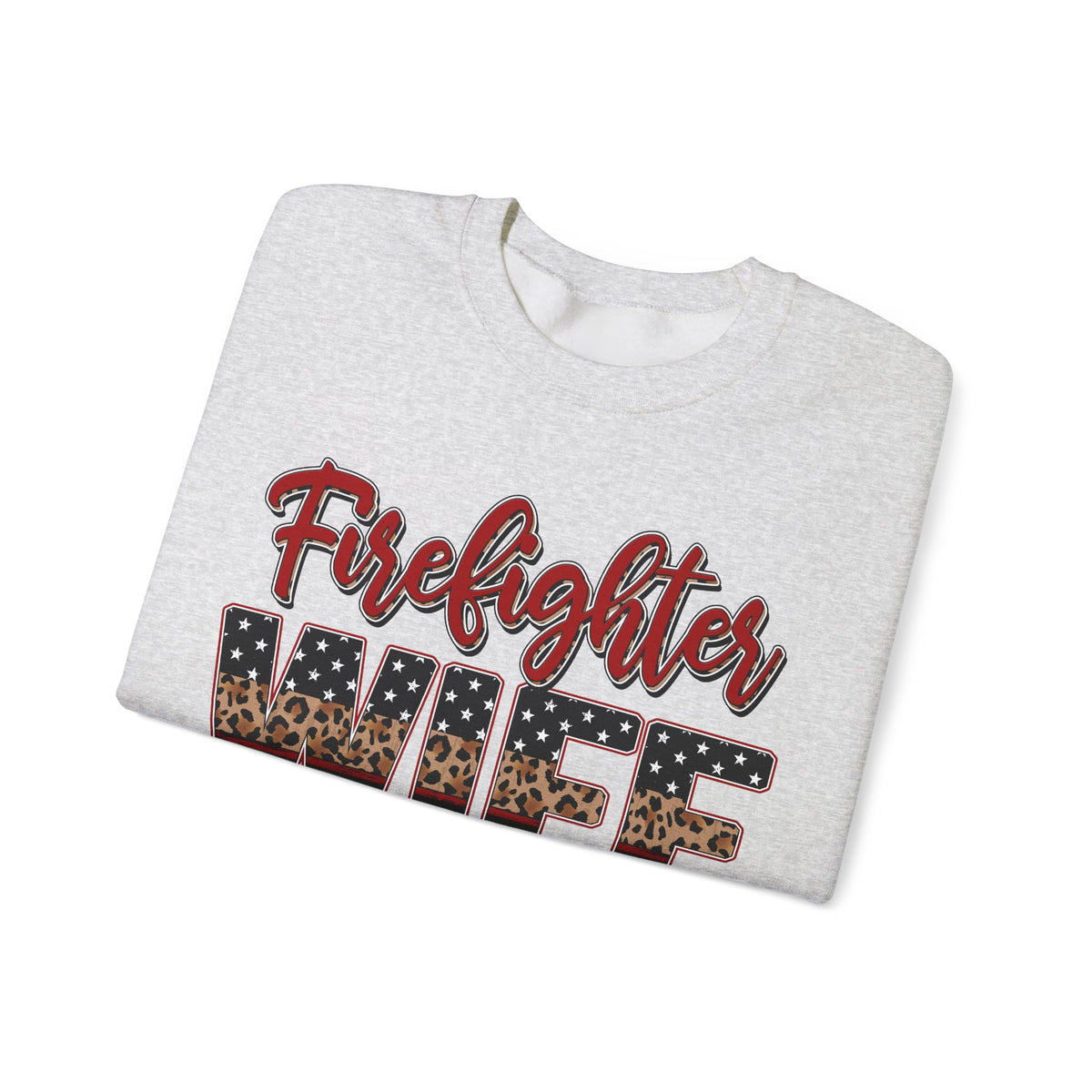 Firefighter Wife Patriotic Flag Lettering for Firefighter Spouse – Gildan Heavy Blend | Trendy Women’s Soft Sweatshirt. Direct to Garment. Printed & Shipped in the USA. Unisex Sizes.