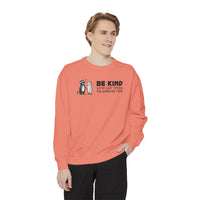 Be Kind. We're Just Trying To Survive Too. Possum. Raccoon. *This Shirt Saves Lives* - Comfort Colors | Trendy Women's and Men's Sweatshirt. Direct to Garment. Printed & Shipped in the USA. Unisex Sizes.