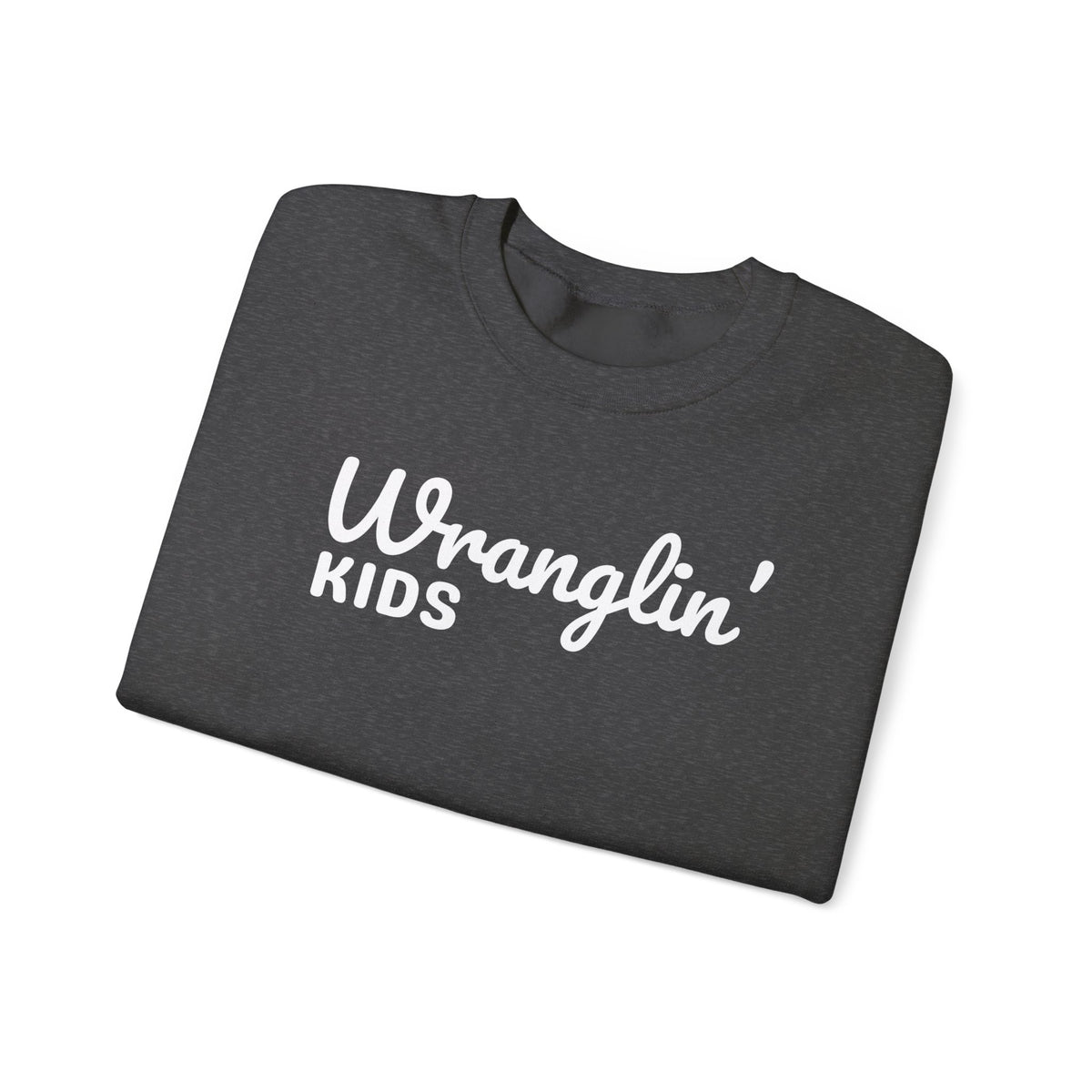 Wranglin' Kids Funny Mom Dad – Gildan Heavy Blend | Trendy Women’s and Men's Soft Sweatshirt. Direct to Garment. Printed & Shipped in the USA. Unisex Sizes.