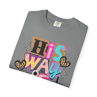 His Way Is Better, Patchwork - Comfort Colors | Trendy Women's T-Shirt. Direct to Garment. Printed & Shipped in the USA. Unisex Sizes.