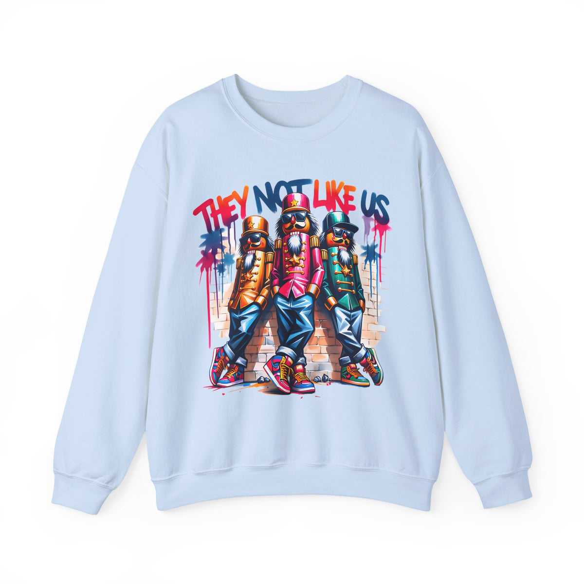 They Not Like Us Nutcracker Trio Christmas – Gildan Heavy Blend | Trendy Women’s and Men's Soft Sweatshirt. Direct to Garment. Printed & Shipped in the USA. Unisex Sizes.