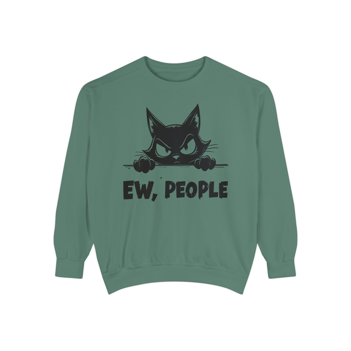 Ew People, Grumpy Cat - Comfort Colors | Trendy Women's and Men's Sweatshirt. Direct to Garment. Printed & Shipped in the USA. Unisex Sizes.
