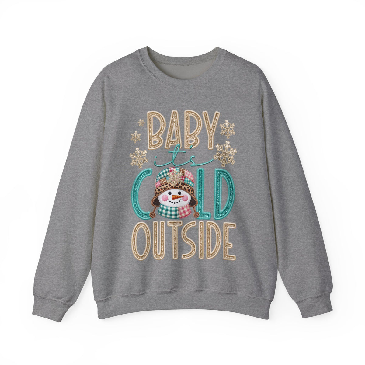 Baby It's Cold Outside Snowman – Gildan Heavy Blend | Trendy Women’s Soft Sweatshirt. Direct to Garment. Printed & Shipped in the USA. Unisex Sizes.