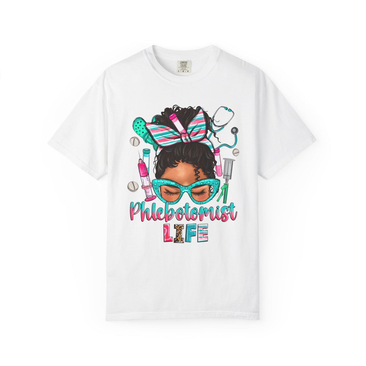 Phlebotomist Life, Messy Bun - Comfort Colors | Trendy Women's T-Shirt. Direct to Garment. Printed & Shipped in the USA. Unisex Sizes.