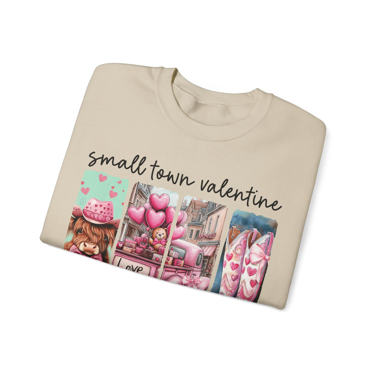 Small Town Valentine – Gildan Heavy Blend | Trendy Women’s Soft Sweatshirt. Direct to Garment. Printed & Shipped in the USA. Unisex Sizes.