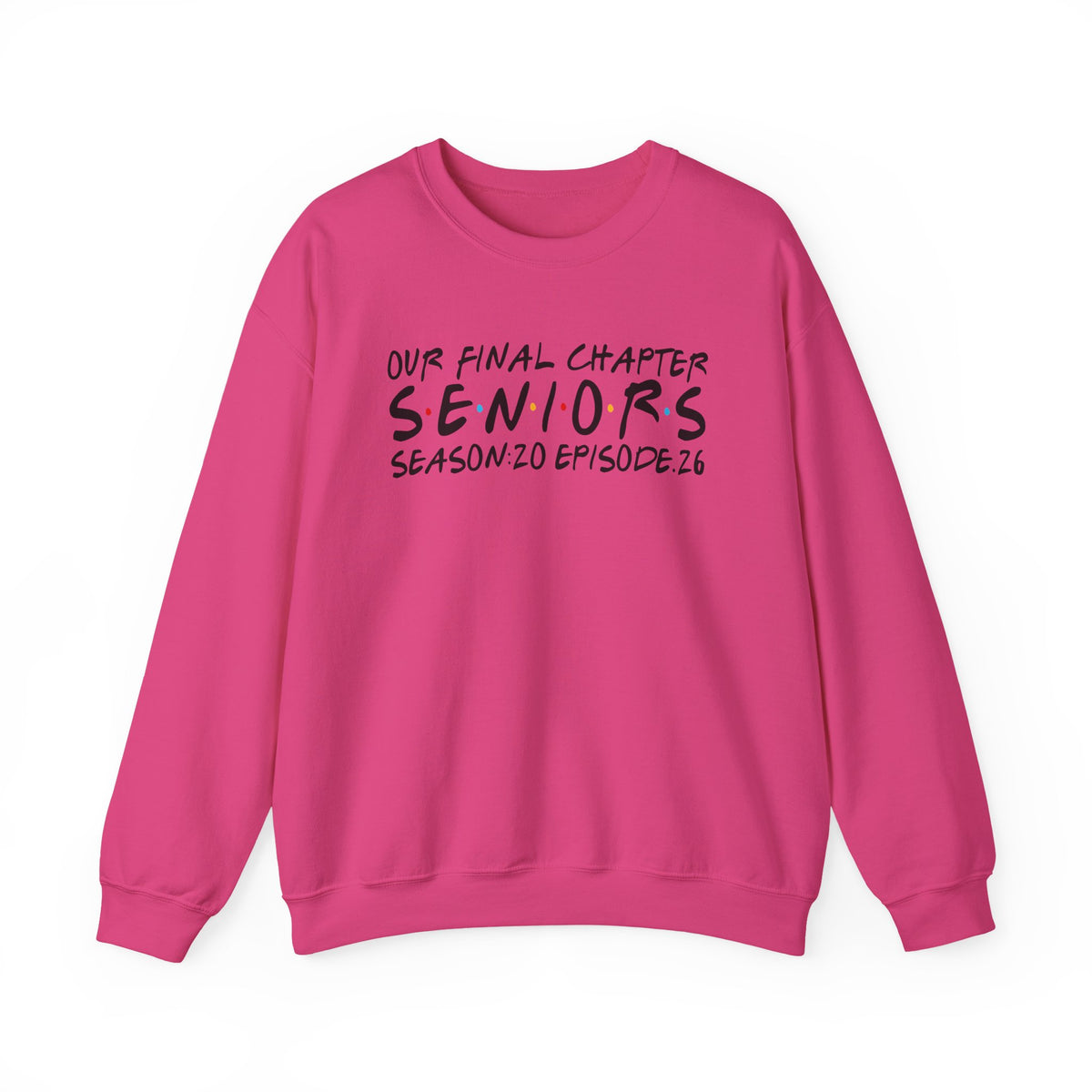 Senior Class Friends "Our Final Chapter" Graduation Class of 2026 – Gildan Heavy Blend | Trendy Women’s and Men's Soft Sweatshirt. Direct to Garment. Printed & Shipped in the USA. Unisex Sizes.