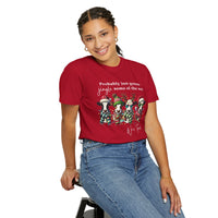 Christmas Cows - Probably Just Gonna Jingle Some Of The Way - Comfort Colors | Trendy Women's and Men's T-Shirt. Direct to Garment. Printed & Shipped in the USA. Unisex Sizes.