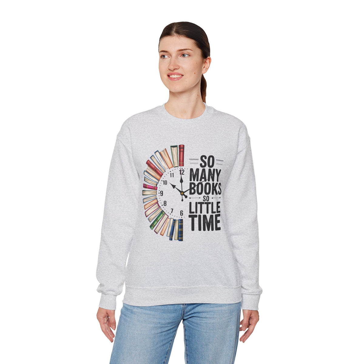 So Many Books So Little Time – Gildan Heavy Blend | Trendy Men's and Women’s Soft Sweatshirt. Direct to Garment. Printed & Shipped in the USA. Unisex Sizes.