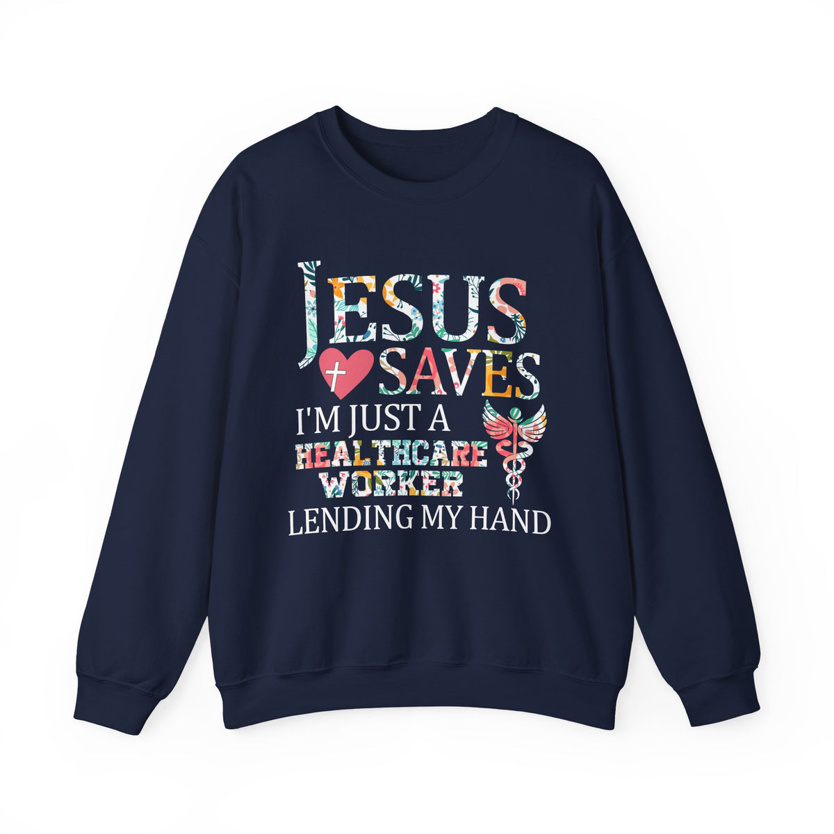Jesus Saves - Healthcare Worker Lending My Hand – Gildan Heavy Blend | Trendy Women’s Soft Sweatshirt. Direct to Garment. Printed & Shipped in the USA. Unisex Sizes.
