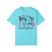 I'm A Drop The F-Bomb Mom Funny - Comfort Colors | Trendy Women's T-Shirt. Direct to Garment. Printed & Shipped in the USA. Unisex Sizes.