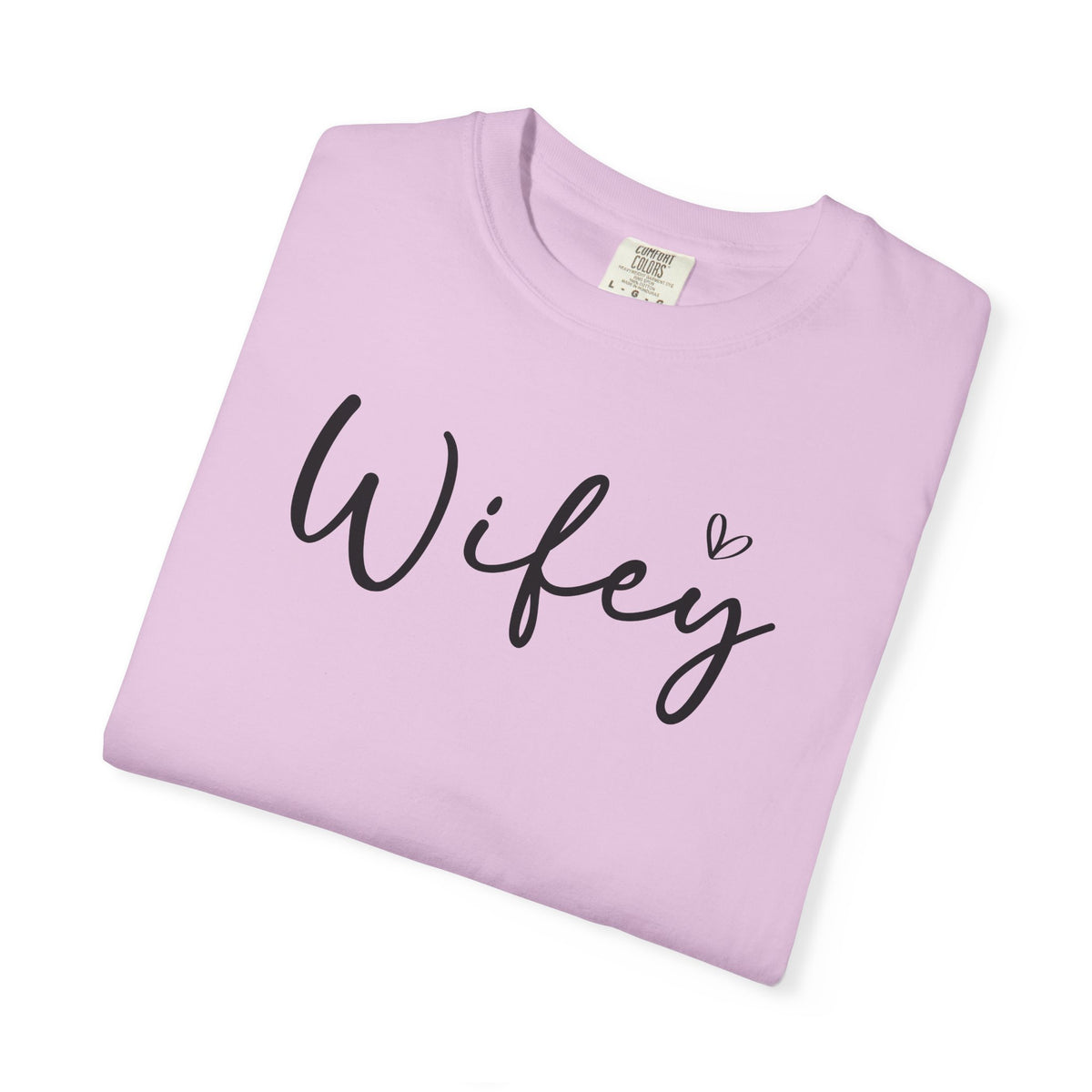 Wifey - Comfort Colors | Trendy Women's T-Shirt. Direct to Garment. Printed & Shipped in the USA. Unisex Sizes.