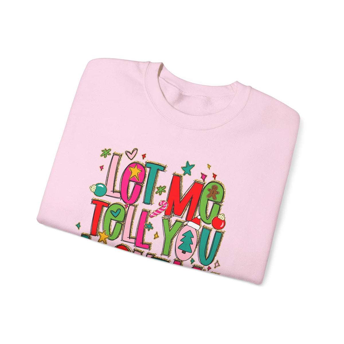 Let Me Tell You About My Jesus - Christmas Faith – Gildan Heavy Blend | Trendy Women’s Soft Sweatshirt. Direct to Garment. Printed & Shipped in the USA. Unisex Sizes.