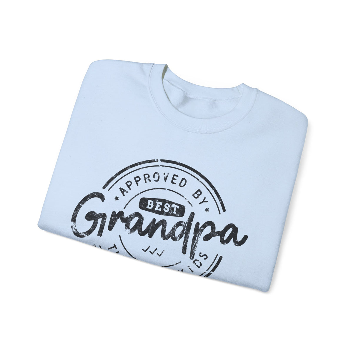 Best Grandpa, Approved by the Grandkids – Gildan Heavy Blend | Trendy Men's Soft Sweatshirt. Direct to Garment. Printed & Shipped in the USA. Unisex Sizes.