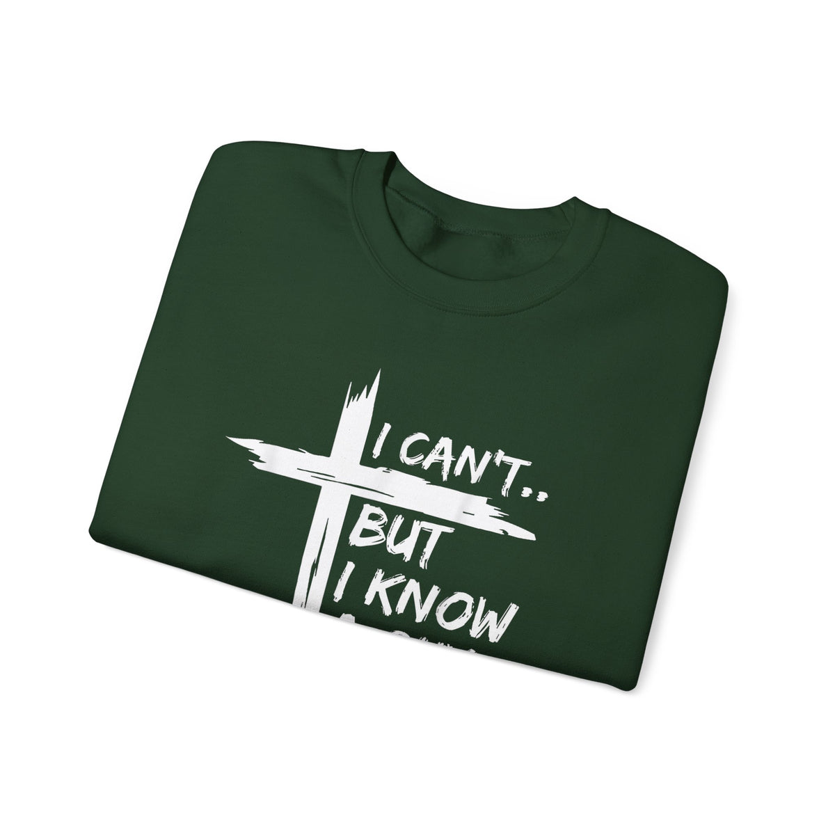 I Can't But I Know A Guy, Faith Cross Christian Jesus – Gildan Heavy Blend | Trendy Women’s and Men's Soft Sweatshirt. Direct to Garment. Printed & Shipped in the USA. Unisex Sizes.
