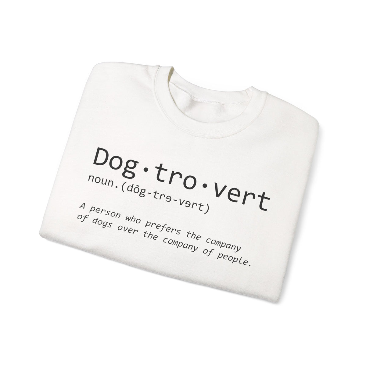 Dogtrovert Typography. Dog Lover – Gildan Heavy Blend | Trendy Men's and Women’s Soft Sweatshirt. Direct to Garment. Printed & Shipped in the USA. Unisex Sizes.