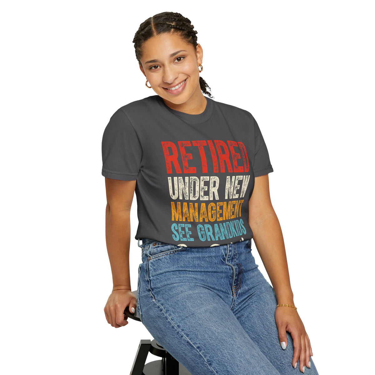 Retired: Under New Management, See Grandkids - Comfort Colors | Trendy Men's and Women's T-Shirt. Direct to Garment. Printed & Shipped in the USA. Unisex Sizes.