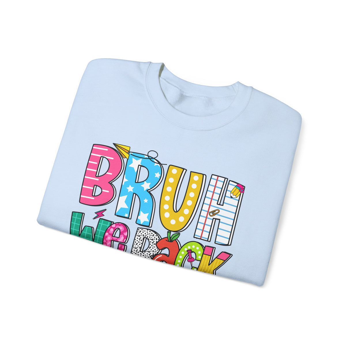 Bruh We Back - Gift For Teachers – Gildan Heavy Blend | Trendy Women’s and Men's Soft Sweatshirt. Direct to Garment. Printed & Shipped in the USA. Unisex Sizes.