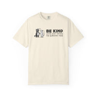 Be Kind We're Just Trying To Survive Too - Possum Raccoon *This Shirt Saves Lives* - Comfort Colors | Trendy Unisex T-Shirt. Direct to Garment. Printed & Shipped in the USA. Unisex Sizes.