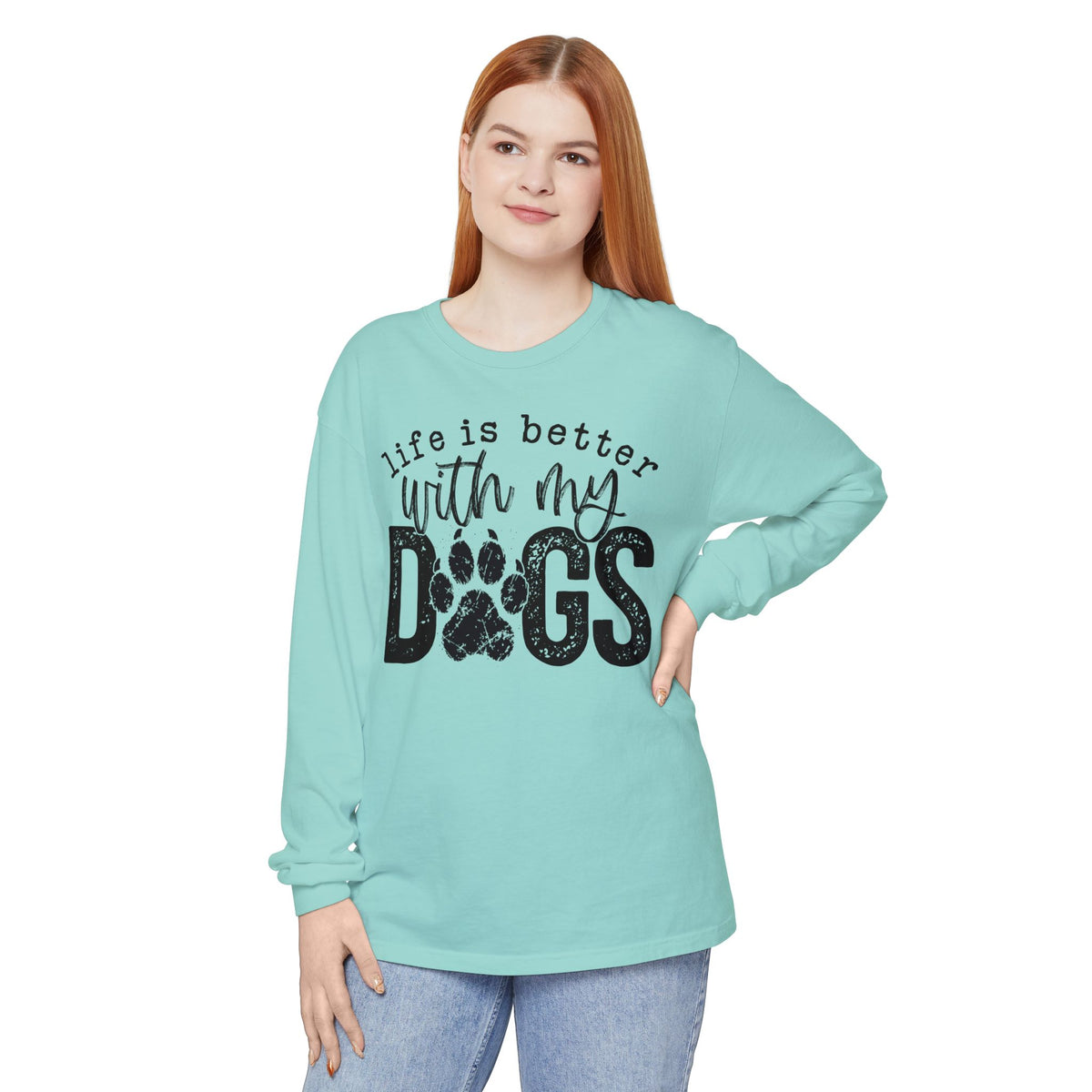 Life Is Better With My Dogs, Distressed - Comfort Colors | Trendy Women's and Men's Long Sleeve T-Shirt. Direct to Garment. Printed & Shipped in the USA. Unisex Sizes.
