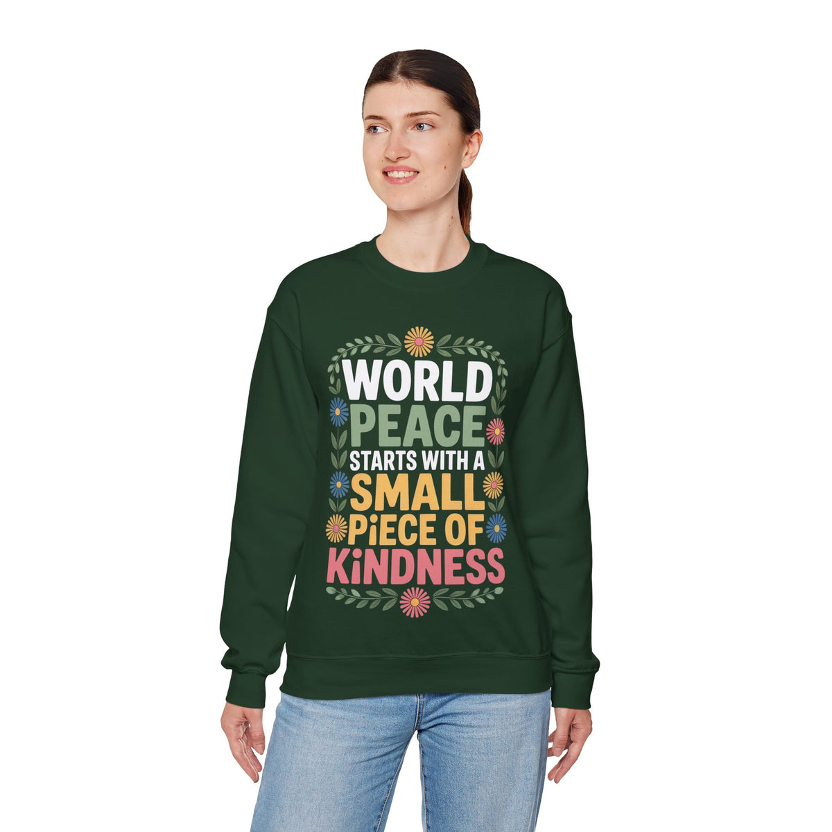 World Peace Starts With A Small Piece Of Kindness – Gildan Heavy Blend | Trendy Women’s Soft Sweatshirt. Direct to Garment. Printed & Shipped in the USA. Unisex Sizes.