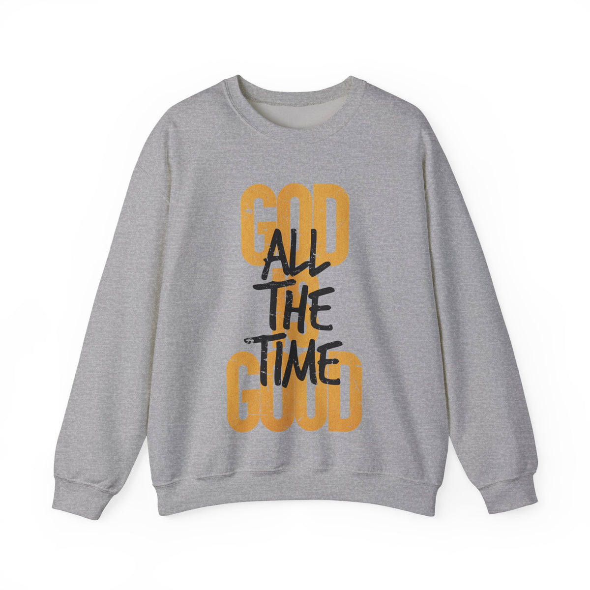 God is Good All The Time – Gildan Heavy Blend | Trendy Women’s and Men's Soft Sweatshirt. Direct to Garment. Printed & Shipped in the USA. Unisex Sizes.