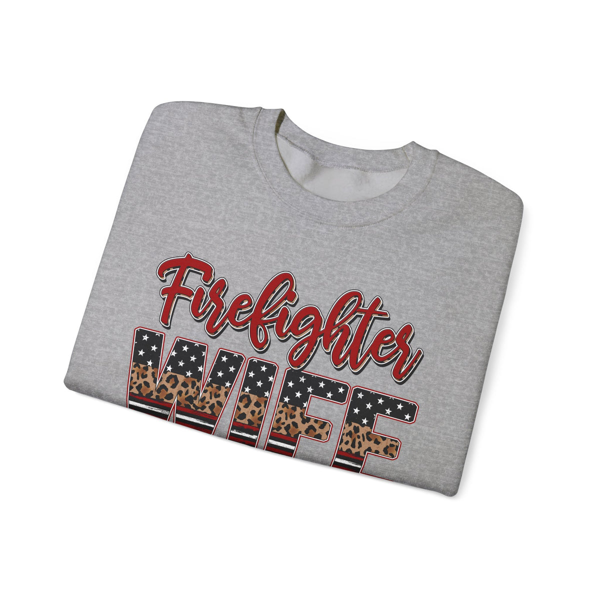 Firefighter Wife Patriotic Flag Lettering for Firefighter Spouse – Gildan Heavy Blend | Trendy Women’s Soft Sweatshirt. Direct to Garment. Printed & Shipped in the USA. Unisex Sizes.
