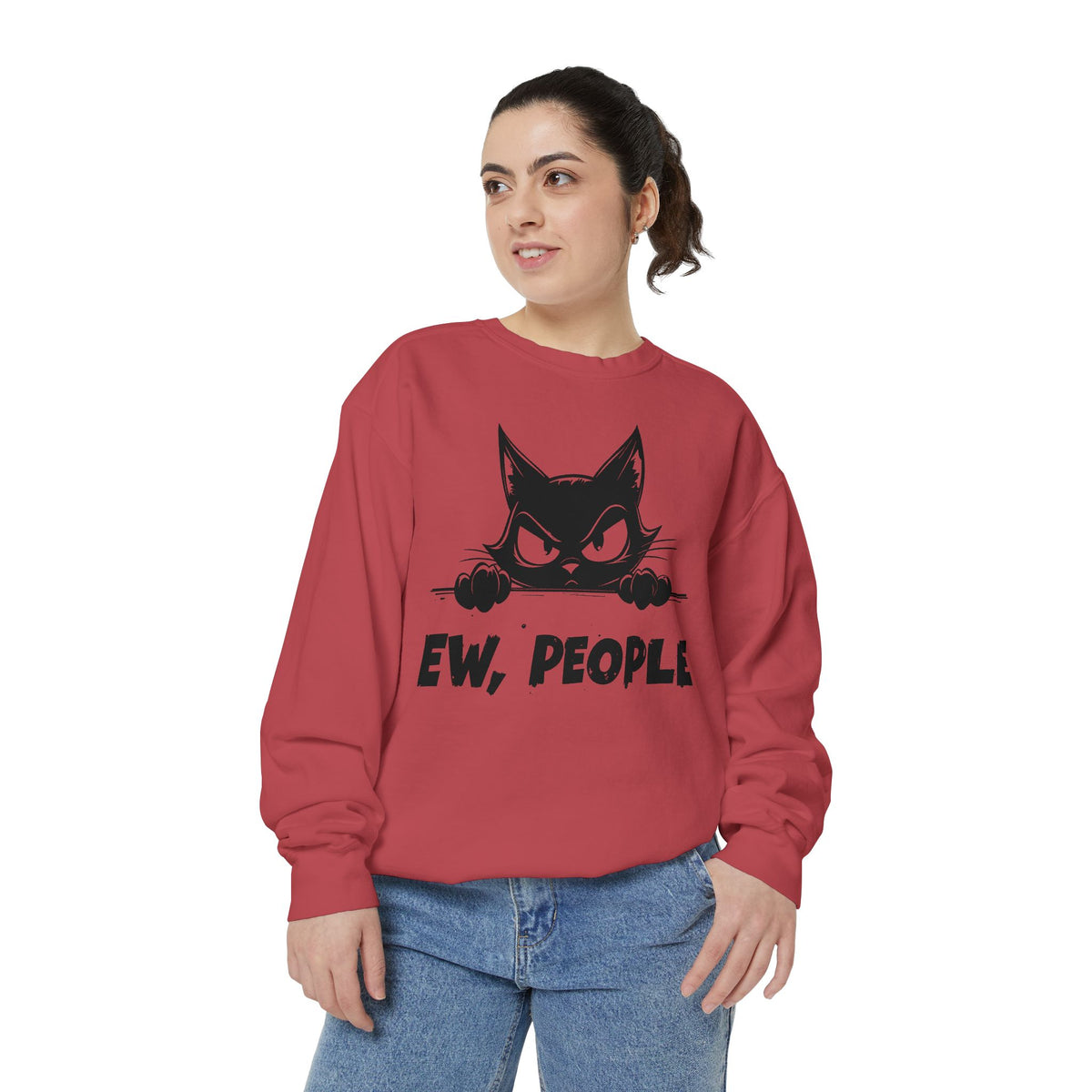 Ew People, Grumpy Cat - Comfort Colors | Trendy Women's and Men's Sweatshirt. Direct to Garment. Printed & Shipped in the USA. Unisex Sizes.