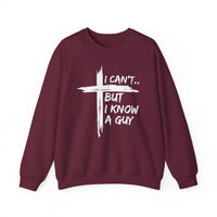 I Can't But I Know A Guy, Faith Cross Christian Jesus – Gildan Heavy Blend | Trendy Women’s and Men's Soft Sweatshirt. Direct to Garment. Printed & Shipped in the USA. Unisex Sizes.