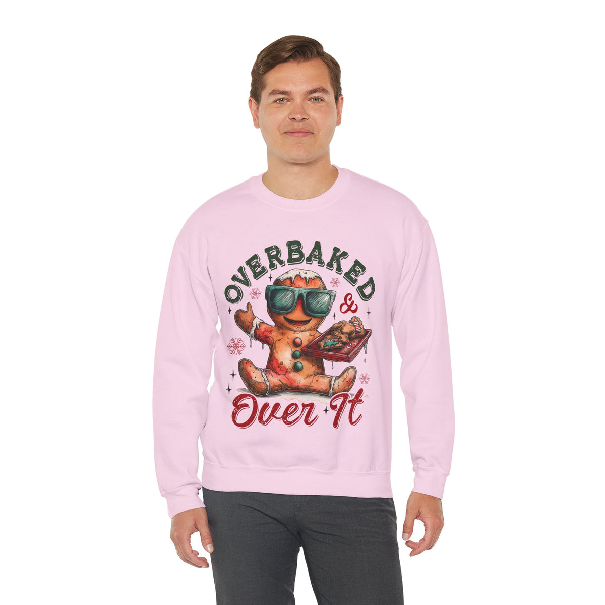 Overbaked & Over It Christmas Gingerbread – Gildan Heavy Blend | Trendy Women’s and Men's Soft Sweatshirt. Direct to Garment. Printed & Shipped in the USA. Unisex Sizes.