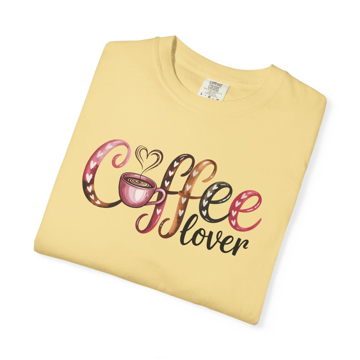Coffee Lover - Comfort Colors | Trendy Women's T-Shirt. Direct to Garment. Printed & Shipped in the USA. Unisex Sizes.