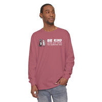 Be Kind. We're Just Trying To Survive Too. Possum. Raccoon. *This Shirt Saves Lives* - Comfort Colors | Trendy Women's and Men's Long Sleeve T-Shirt. Direct to Garment. Printed & Shipped in the USA. Unisex Sizes.