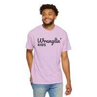 Wranglin' Kids Funny Mom Dad   - Comfort Colors | Trendy Women's and Men's T-Shirt. Direct to Garment. Printed & Shipped in the USA. Unisex Sizes.