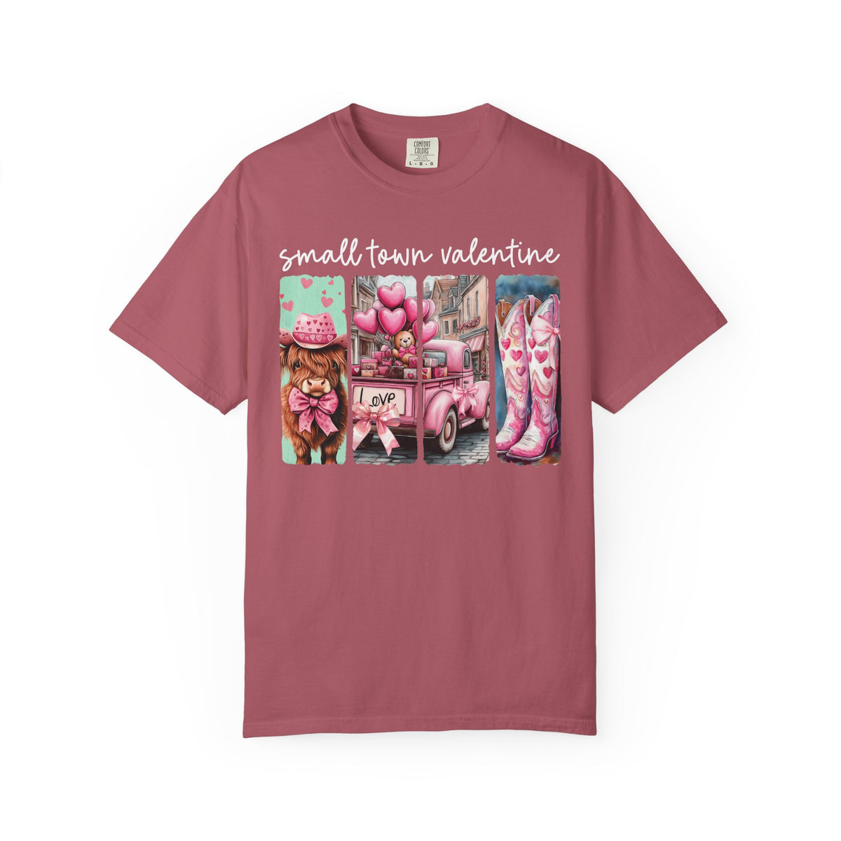Small Town Valentine - Comfort Colors | Trendy Women's T-Shirt. Direct to Garment. Printed & Shipped in the USA. Unisex Sizes.