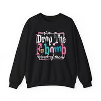 I'm A Drop The F Bomb Kind Of Mom Funny – Gildan Heavy Blend | Trendy Women’s Soft Sweatshirt. Direct to Garment. Printed & Shipped in the USA. Unisex Sizes.