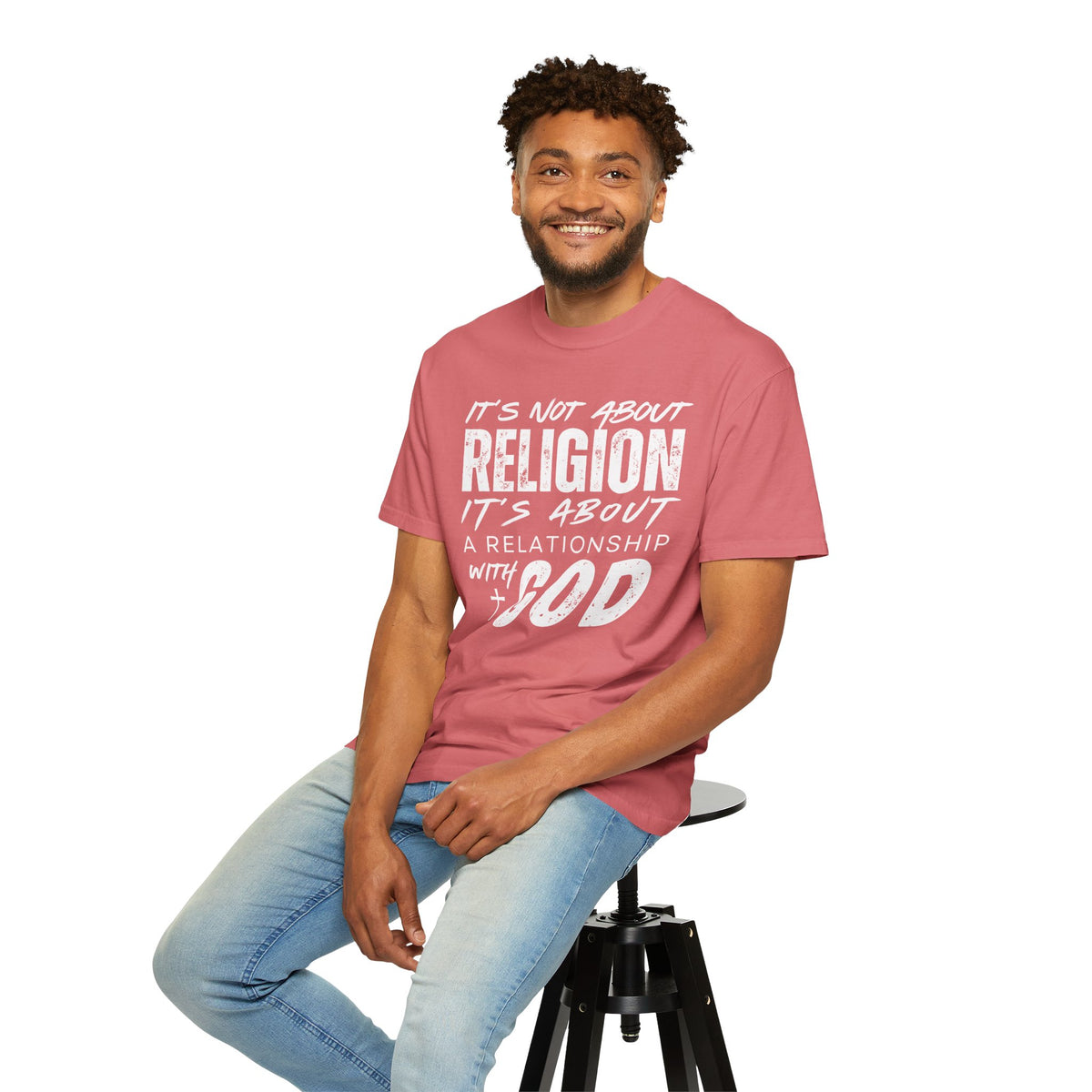 It's Not About Religion, It's About a Relationship with God - Comfort Colors | Trendy Men's and Women's T-Shirt. Direct to Garment. Printed & Shipped in the USA. Unisex Sizes.
