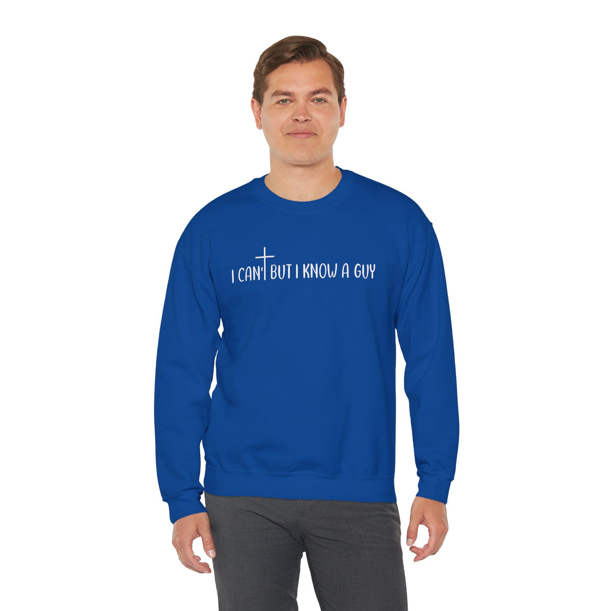 I Can't But I Know A Guy - Jesus – Gildan Heavy Blend | Trendy Men's and Women’s Soft Sweatshirt. Direct to Garment. Printed & Shipped in the USA. Unisex Sizes.