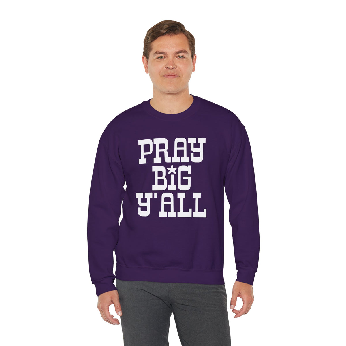 Pray Big Y'all – Gildan Heavy Blend | Trendy Women’s and Men's Soft Sweatshirt. Direct to Garment. Printed & Shipped in the USA. Unisex Sizes.