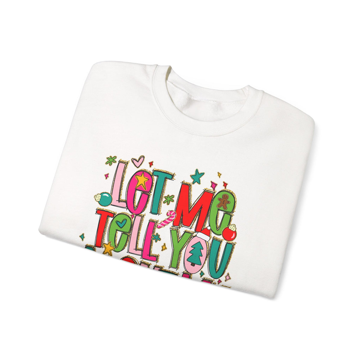 Let Me Tell You About My Jesus - Christmas Faith – Gildan Heavy Blend | Trendy Women’s Soft Sweatshirt. Direct to Garment. Printed & Shipped in the USA. Unisex Sizes.