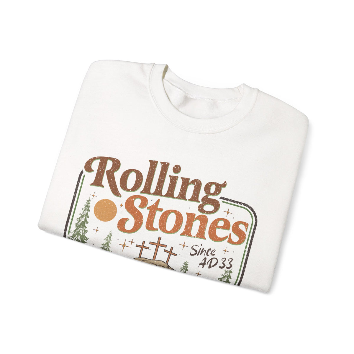 Rolling Stones "Since AD33" Easter Empty Tomb Christian – Gildan Heavy Blend | Trendy Men's and Women’s Soft Sweatshirt. Direct to Garment. Printed & Shipped in the USA. Unisex Sizes.